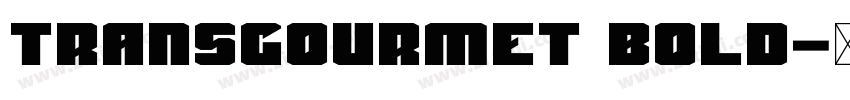 Transgourmet Bold字体转换